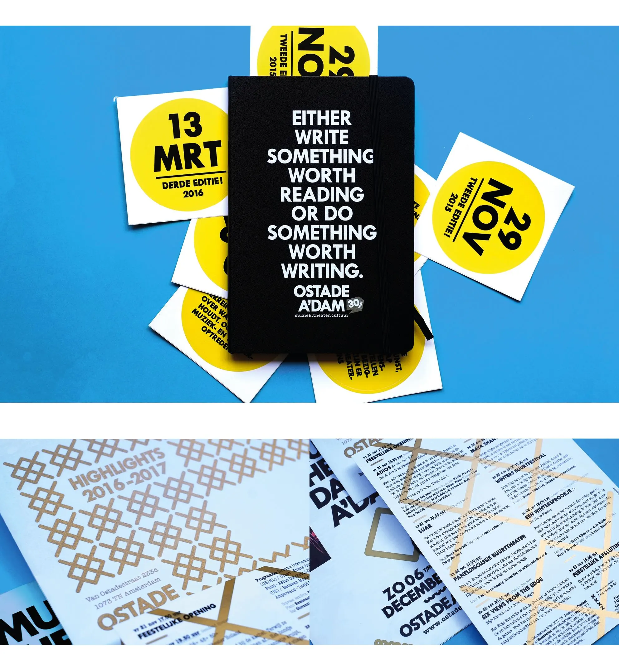 Black notebook reading 'Either write something worth reading or do something worth writing' on yellow dated stickers, and programme flyers