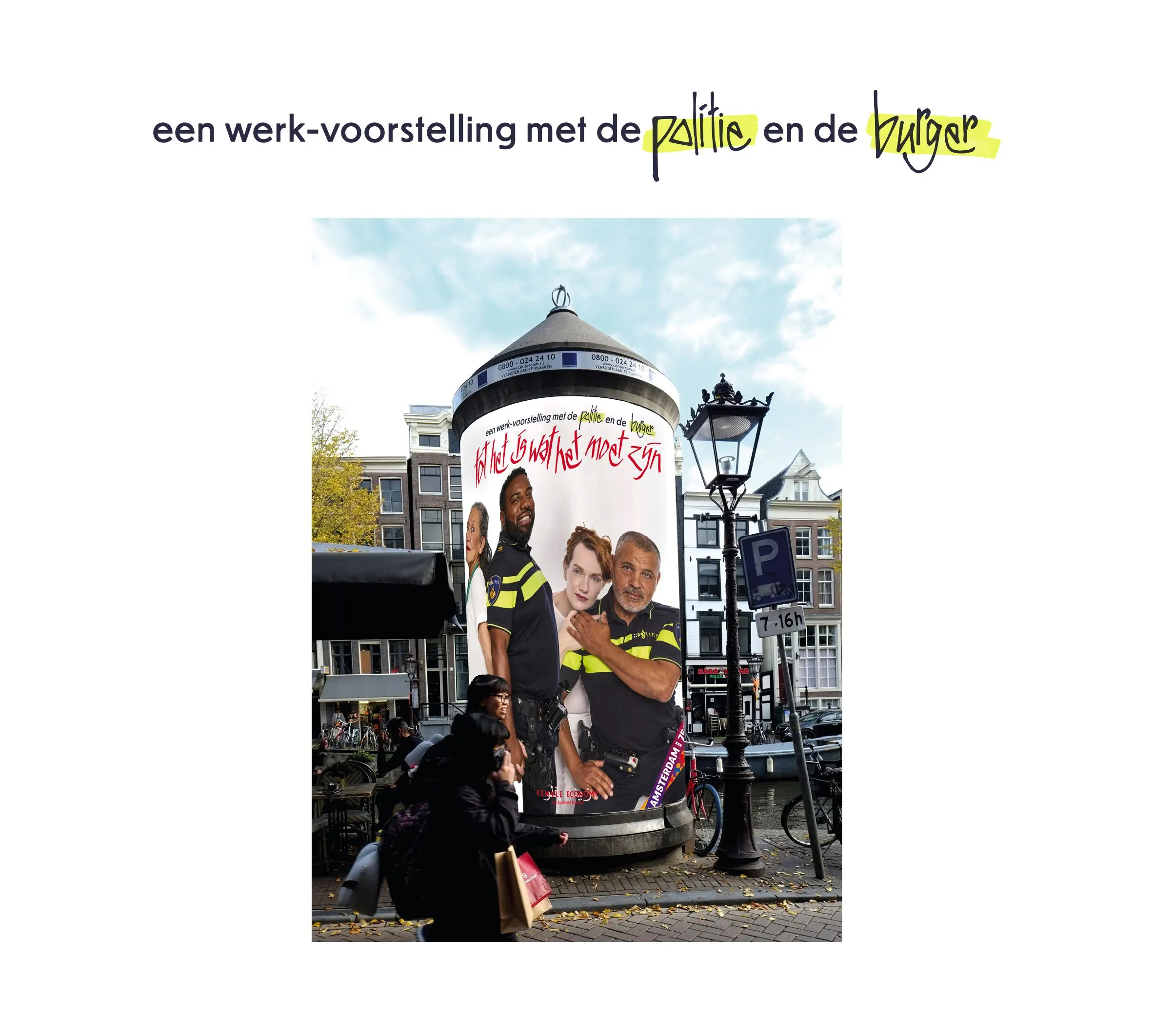 Poster on an Amsterdam advertising column: ‘een werk-voorstelling met de politie en de burger’