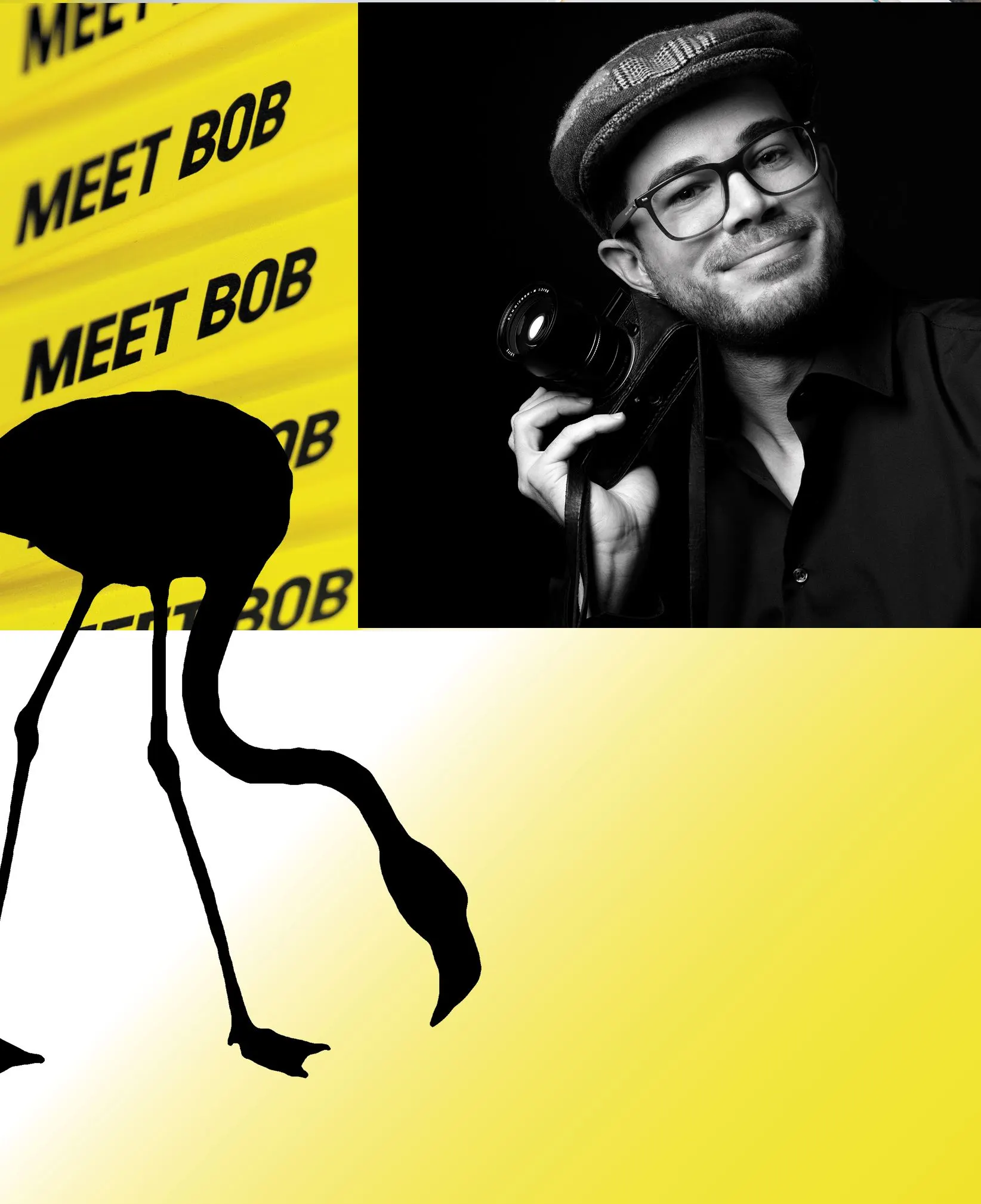 Black-and-white portrait of a smiling photographer in a cap holding a camera, with a flamingo silhouette and yellow 'Meet Bob' stripes